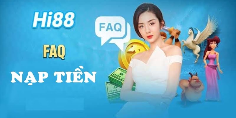 Một số băn khoăn hay gặp phổ biến khi tham gia nạp tiền Hi88