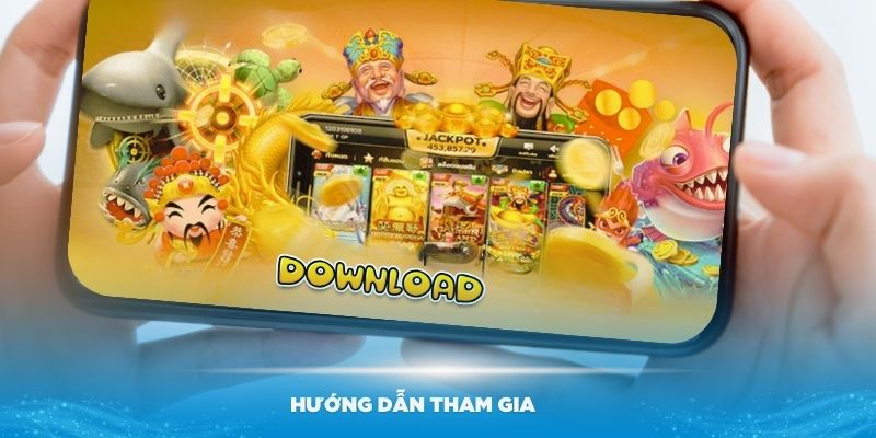 Hướng dẫn tham gia chơi game nổ hũ Thần Tài Giáng Lâm